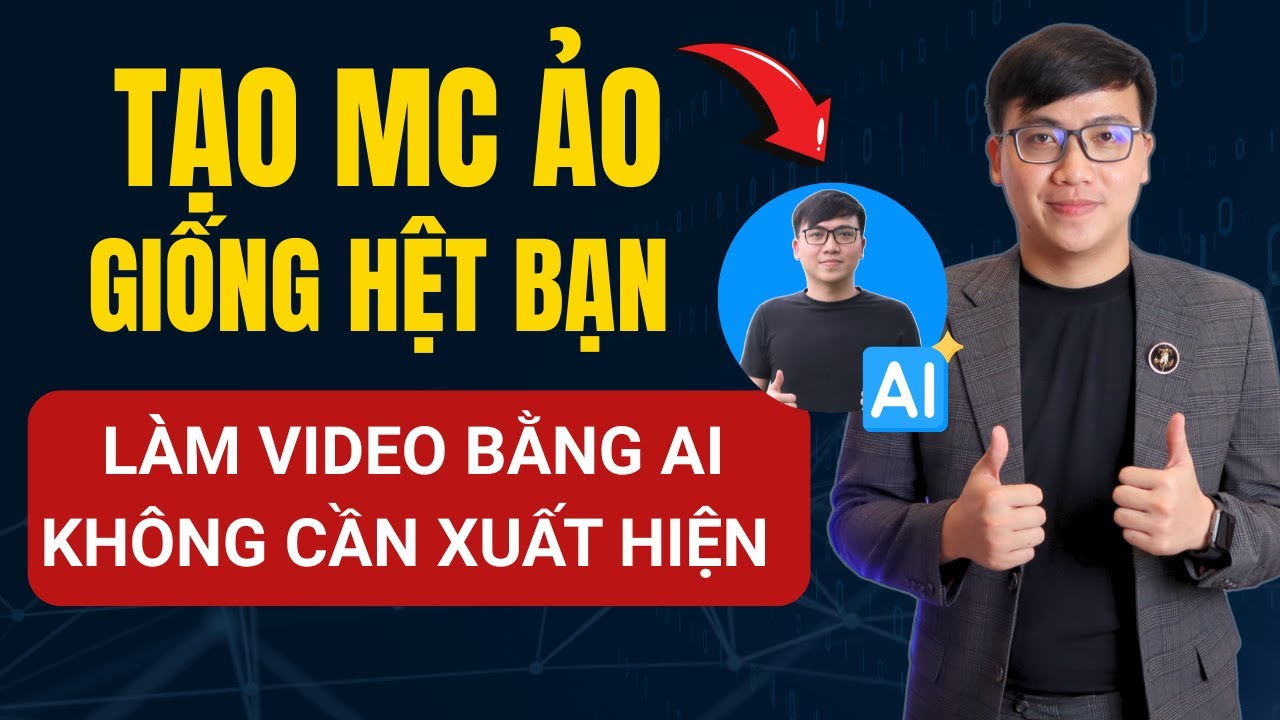 Tạo MC Ảo Giống Hệt Bạn | Làm Video Bằng AI Không Cần Xuất Hiện!