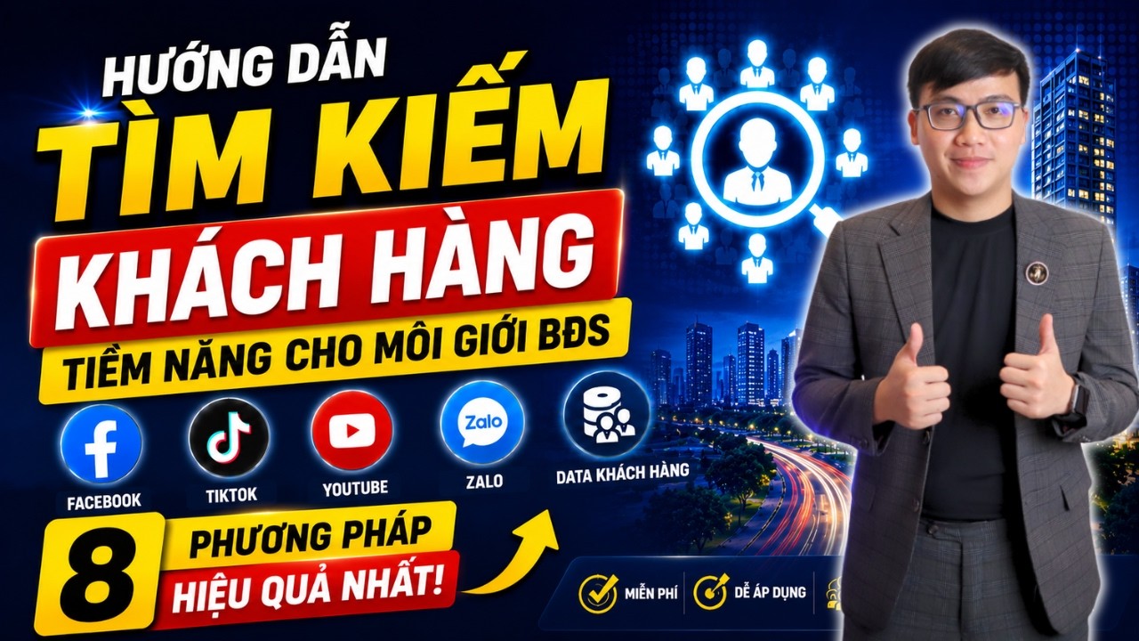 Hướng dẫn tìm kiếm khách hàng tiềm năng cho môi giới BĐS